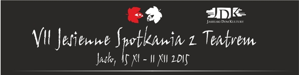 VII Jasielskie Spotkania z Teatrem